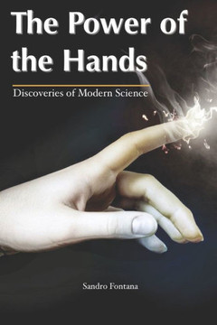 The Power of The Hands: Discoveries of Modern Science
