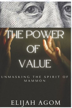 The Power of Value: Unmasking the Mystery of Mammon