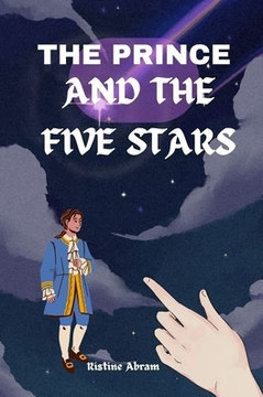 The Prince and the Five Stars: The journey of the five stars: A tale of sisterhood.