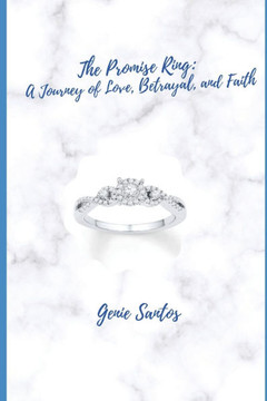 The Promise Ring: A Journey of Love, Betrayal, and Faith