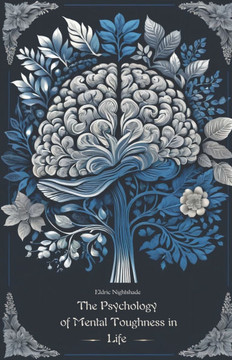 The Psychology of Mental Toughness in Life