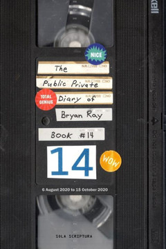 The Public Private Diary: Sola Scriptura, Book 14