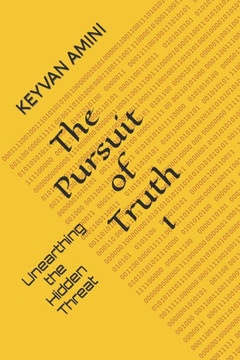The Pursuit of Truth: Unearthing the Hidden Threat The Pursuit of Truth: Unearthing the Hidden Threat
