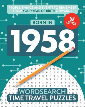 Born in 1958 : Your Life in Wordsearch Puzzles