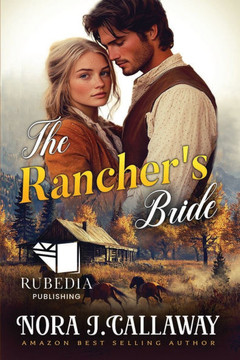 The Rancher's Bride: A Western Historical Romance Book