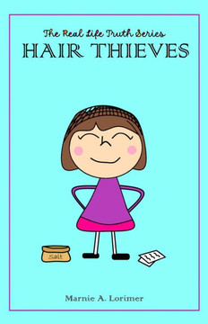 The Real Life Truth Series Hair Thieves