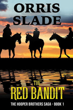 The Red Bandit: The Hooper Brothers Saga - Book 1