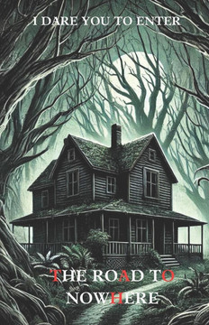 The Road to Nowhere: I Dare You to Enter