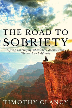 The Road to Sobriety: A Personal Experience
