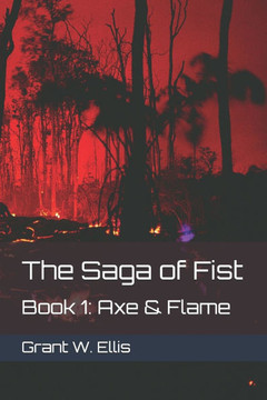 The Saga of Fist: Book 1: Axe & Flame
