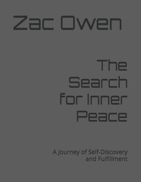 The Search for Inner Peace: A Journey of Self-Discovery and Fulfillment