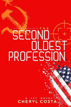 The Second Oldest Profession: A Spy Novel