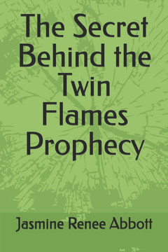 The Secret Behind the Twin Flames Prophecy