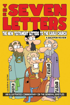 The Seven Letters: The New Testament Letters To The Early Church