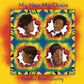 My Hair, My Choice My Hair, My Choice