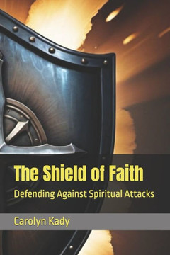 The Shield of Faith: Defending Against Spiritual Attacks