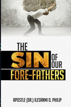The Sin of Our Forefathers The Sin of Our Forefathers
