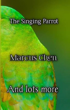 The Singing Parrot: And lots more