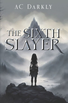 The Sixth Slayer: Book One