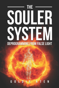 The Souler System: Deprogramming from False Light