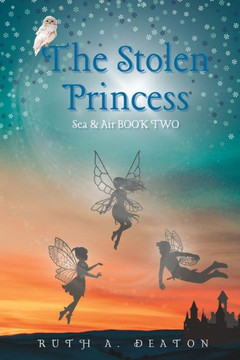 The Stolen Princess: Sea & Air BOOK TWO