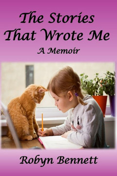 The Stories That Wrote Me