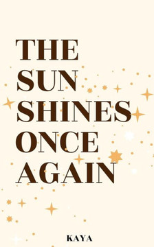 The Sun Shines Once Again: Poetry & Prose