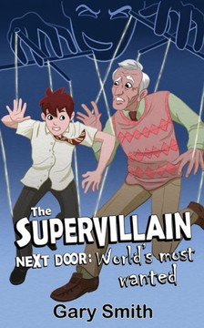 The Supervillain Next Door: World's Most Wanted