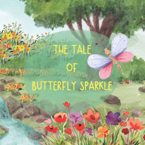 The Tale of Butterfly Sparkle: A Bedtime Story for Preschoolers with color