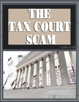 The Tax Court Scam: Form #05.039