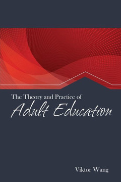 The Theory and Practice of Adult Education