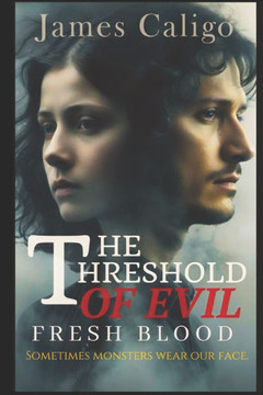 The Threshold of Evil: Fresh Blood The Threshold of Evil: Fresh Blood