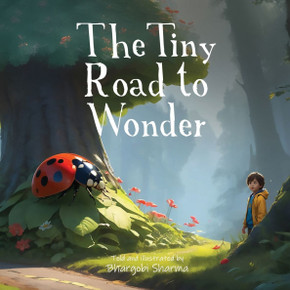 The Tiny Road to Wonder: Secrets of the Enchanted Forest