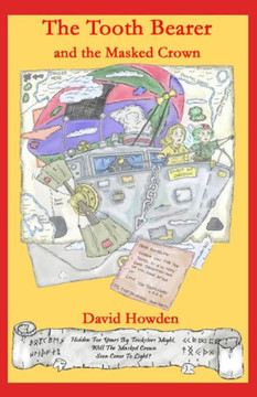 The Tooth Bearer and the Masked Crown: Book 2 of the Tooth Bearer Series