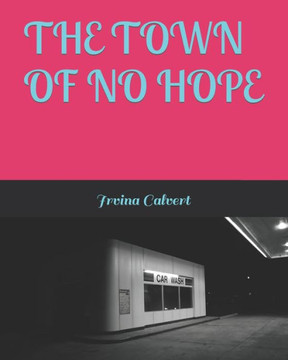 The Town of No Hope