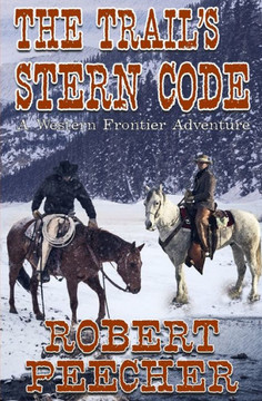 The Trail's Stern Code: A Western Frontier Adventure