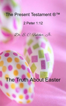 The Truth about Easter