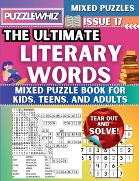 The Ultimate Literary Words Mixed Puzzle Book for Kids, Teens, and Adults: 16 Types of Engaging Variety Puzzles: Word Search and Math Games (Issue 17) - Large Print