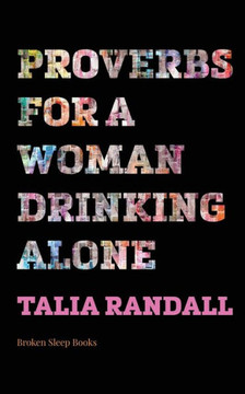 Proverbs For A Woman Drinking Alone Proverbs For A Woman Drinking Alone