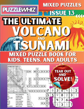 The Ultimate Volcano and Tsunami Mixed Puzzle Book for Kids, Teens, and Adults: 16 Types of Engaging Variety Puzzles: Word Search and Math Games (Issu - Large Print