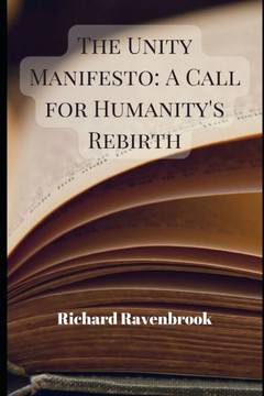 The Unity Manifesto: A call for Humanity's Rebirth