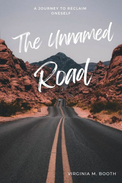 The Unnamed Road: A Journey to Reclaim Oneself