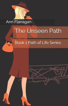 The Unseen Path: Book 1 Path of Life Series