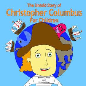 The Untold Story of Christopher Columbus For Children