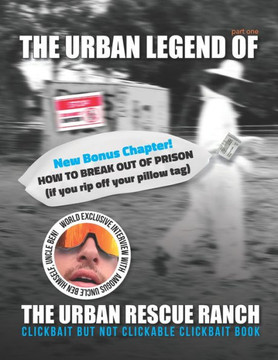 The Urban Legend of the Urban Rescue Ranch: Clickbait But Not Clickable Clickbait Book