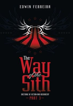 The Way of the Sith Part 3: Doctrine of Action and Hierarchy