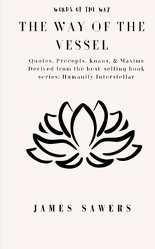 The Way of the Vessel: Words of the Way