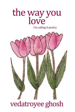 The way you love: i'm calling it poetry