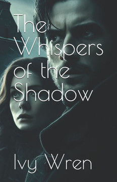 The Whispers of the Shadow