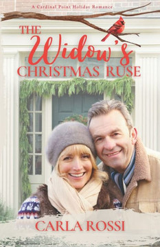 The Widow's Christmas Ruse: A Funny, Later in Life, Enemies to Lovers Sweet Romance